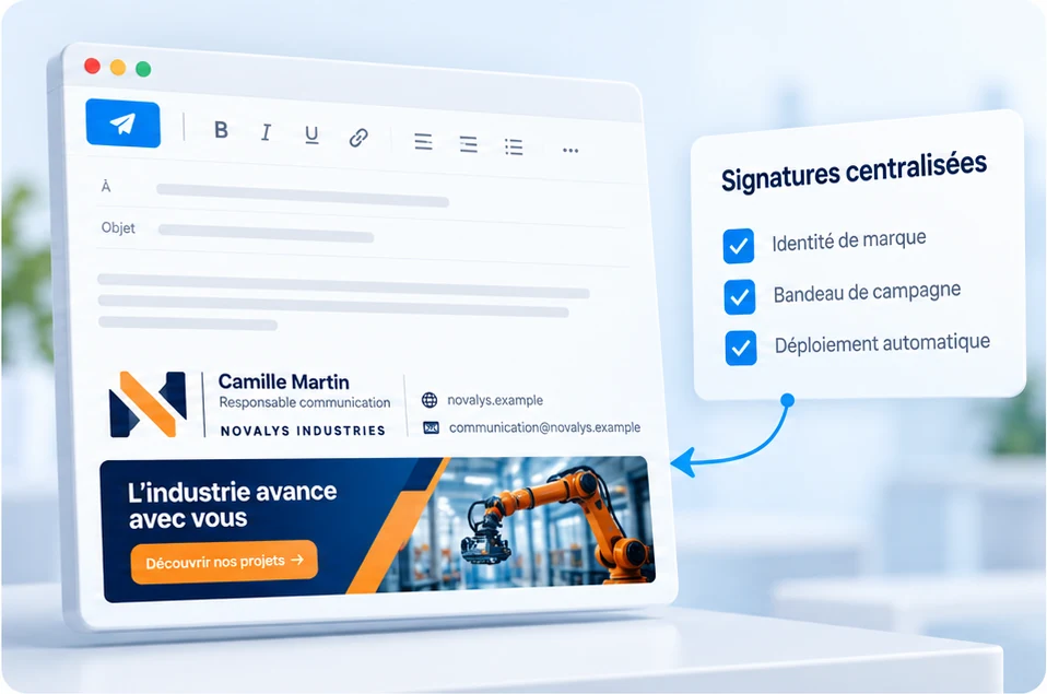 Email avec signature harmonisée et bannière de campagne, gérées de façon centralisée : identité de marque, bandeau de campagne et déploiement automatique